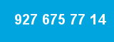 927 675 77 14